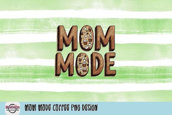 Mom Mode Coffee PNG Design